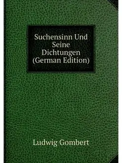 Suchensinn Und Seine Dichtungen (Germ