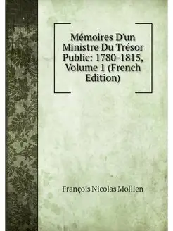 Memoires D'un Ministre Du Tresor Publ