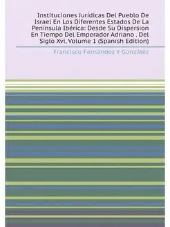 Instituciones Jurídicas Del Pueblo De Israel En Los