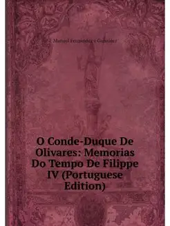 O Conde-Duque De Olivares Memorias D