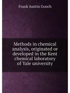 Methods in chemical analysis, originated or develope