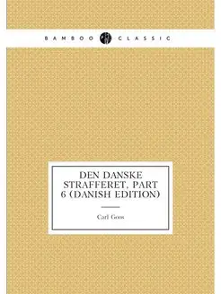 Den Danske Strafferet, Part 6 (Danish Edition)