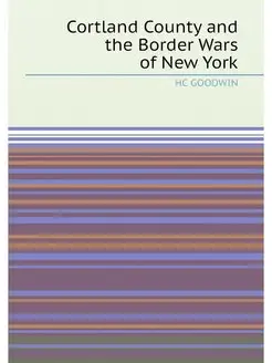 Cortland County and the Border Wars of New York