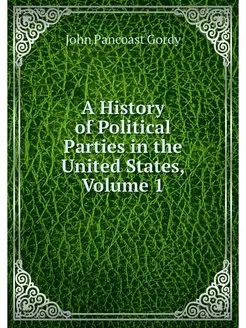 A History of Political Parties in the