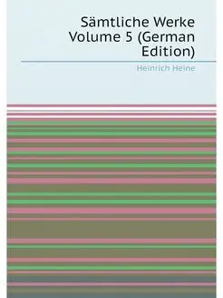 Sämtliche Werke Volume 5 (German Edition)