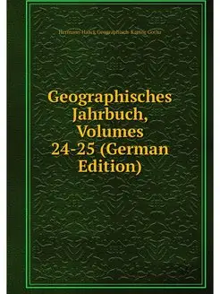 Geographisches Jahrbuch, Volumes 24-2