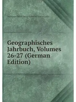 Geographisches Jahrbuch, Volumes 26-2