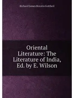 Oriental Literature The Literature of India, Ed. by