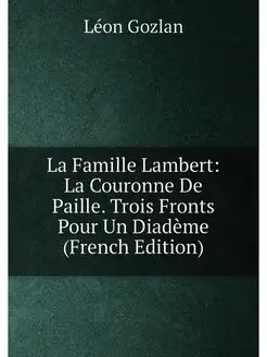 La Famille Lambert La Couronne De Paille. Trois Fro