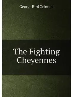 The Fighting Cheyennes