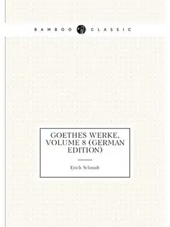 Goethes Werke, Volume 8 (German Edition)