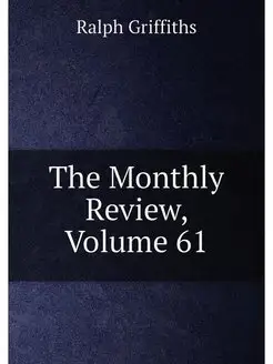 The Monthly Review, Volume 61