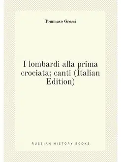 I lombardi alla prima crociata canti (Italian Edition)