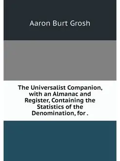 The Universalist Companion, with an A