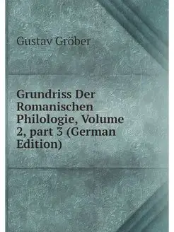 Grundriss Der Romanischen Philologie