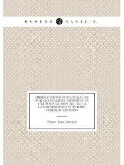 Observations Sur L'italie Et Sur Les Italiens, Donné