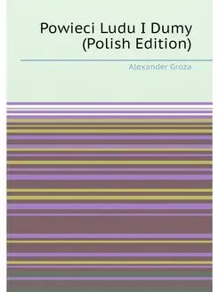 Powieci Ludu I Dumy (Polish Edition)