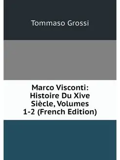 Marco Visconti Histoire Du Xive Siec