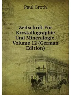 Zeitschrift Fur Krystallographie Und