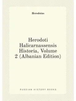 Herodoti Halicarnassensis Historia, Volume 2 (Albani