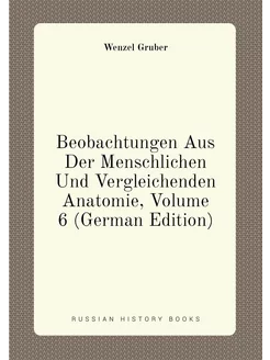 Beobachtungen Aus Der Menschlichen Und Vergleichende