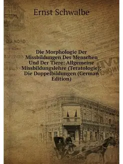 Die Morphologie Der Missbildungen Des