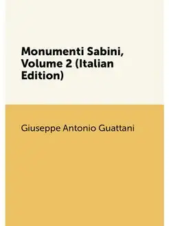 Monumenti Sabini, Volume 2 (Italian Edition)