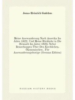 Meine Auswanderung Nach Amerika Im Jahre 1822, Und M