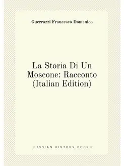 La Storia Di Un Moscone Racconto (Italian Edition)