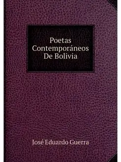 Poetas Contemporaneos De Bolivia