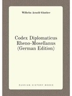 Codex Diplomaticus Rheno-Mosellanus (German Edition)