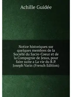 Notice historiques sur quelques membres de la Sociét