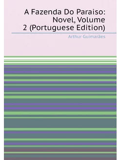 A Fazenda Do Paraiso Novel, Volume 2 (Portuguese Ed