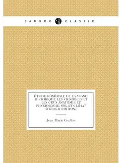 Étude Générale De La Vigne Historique Les Vignobles