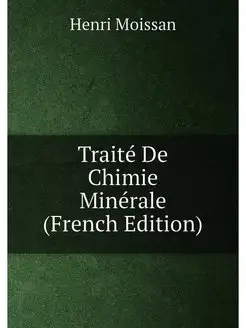 Traité De Chimie Minérale (French Edition)