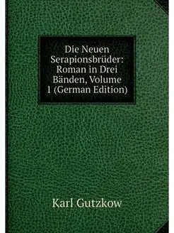 Die Neuen Serapionsbruder Roman in D