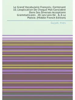 Le Grand Vocabulaire François, Contenant 10. L'expl