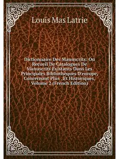 Dictionnaire Des Manuscrits Ou Recue