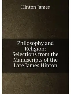 Philosophy and Religion Selections from the Manuscr