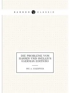 Die Probleme Von Hansen Und Snellius (German Edition)