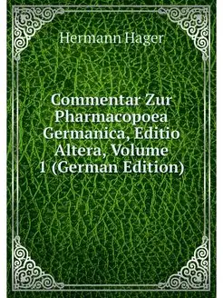 Commentar Zur Pharmacopoea Germanica