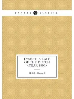 Lysbet A Tale of the Dutch (Year 1900)