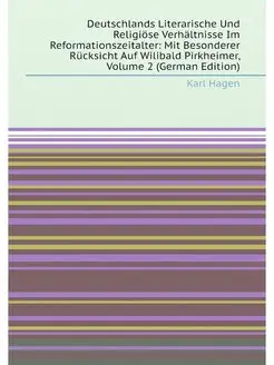 Deutschlands Literarische Und Religiöse Verhältnisse