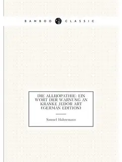 Die Allöopathie Ein Wort Der Warnung an Kranke Jedo
