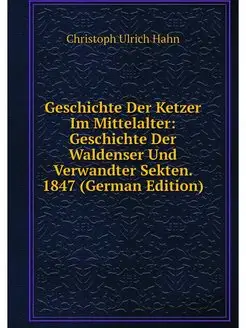 Geschichte Der Ketzer Im Mittelalter