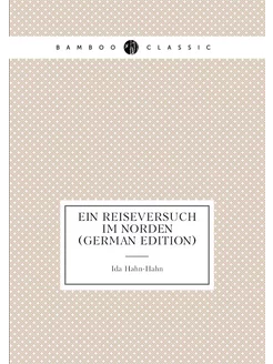 Ein Reiseversuch Im Norden (German Edition)