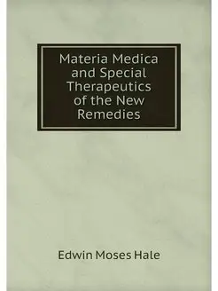 Materia Medica and Special Therapeuti