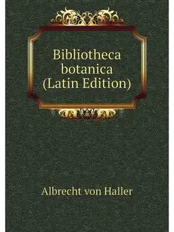 Bibliotheca botanica (Latin Edition)