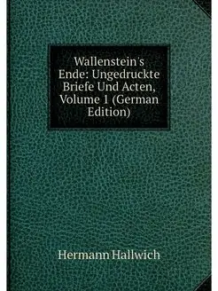 Wallenstein's Ende Ungedruckte Brief