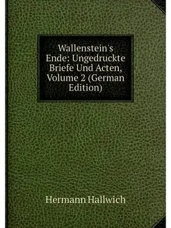 Wallenstein's Ende Ungedruckte Brief